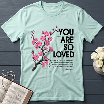You Are So Loved Jonh 3.16 01