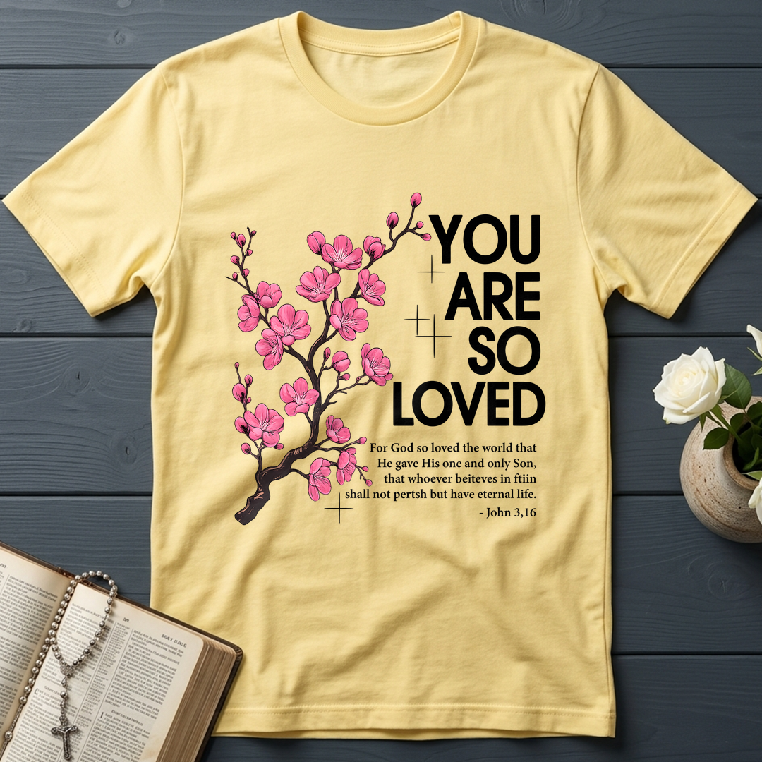 You Are So Loved Jonh 3.16 01