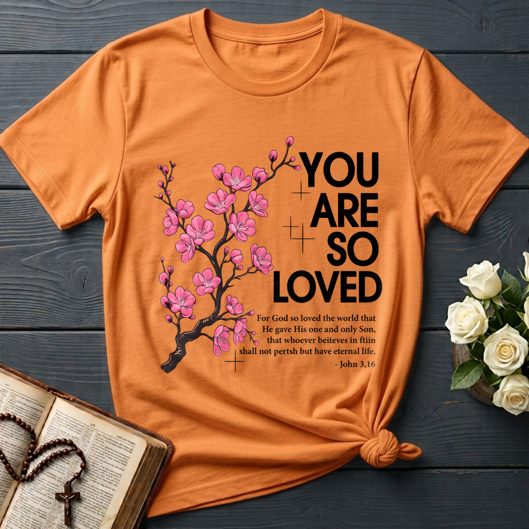 You Are So Loved Jonh 3.16 01