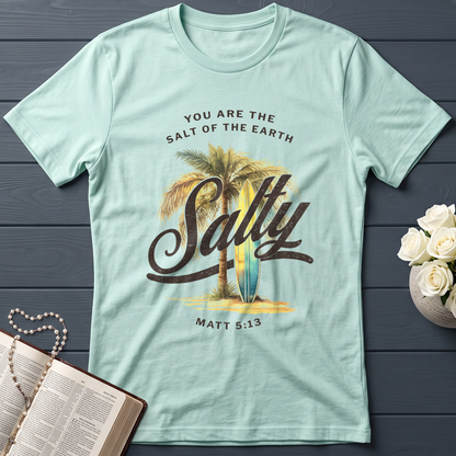You Are The Salt Of The Earth Salty Matt 5.13 01