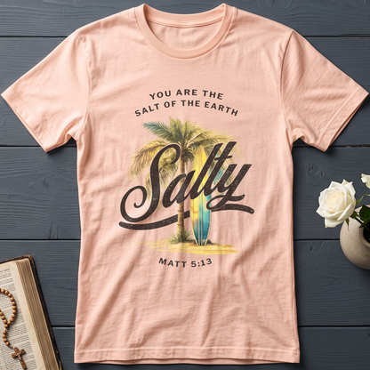 You Are The Salt Of The Earth Salty Matt 5.13 01