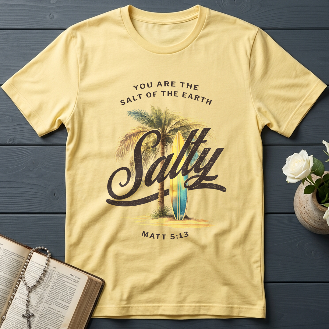 You Are The Salt Of The Earth Salty Matt 5.13 01