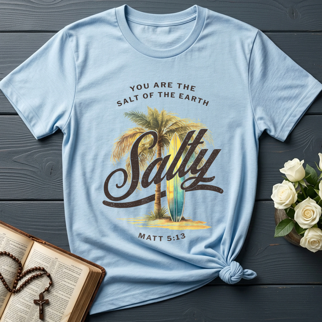 You Are The Salt Of The Earth Salty Matt 5.13 01
