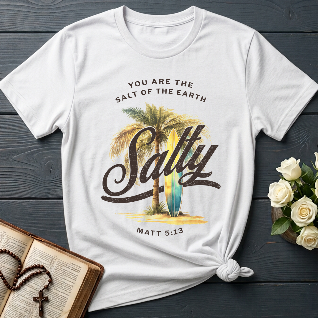 You Are The Salt Of The Earth Salty Matt 5.13 01