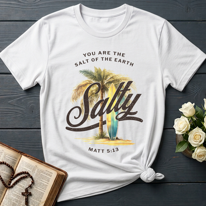 You Are The Salt Of The Earth Salty Matt 5.13 01