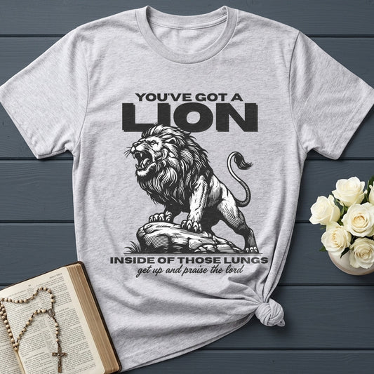 You've Got A Lion Inside Of Those Lungs Get Up And Praise The Lord 01