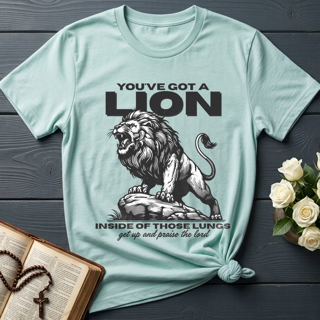 You've Got A Lion Inside Of Those Lungs Get Up And Praise The Lord 01
