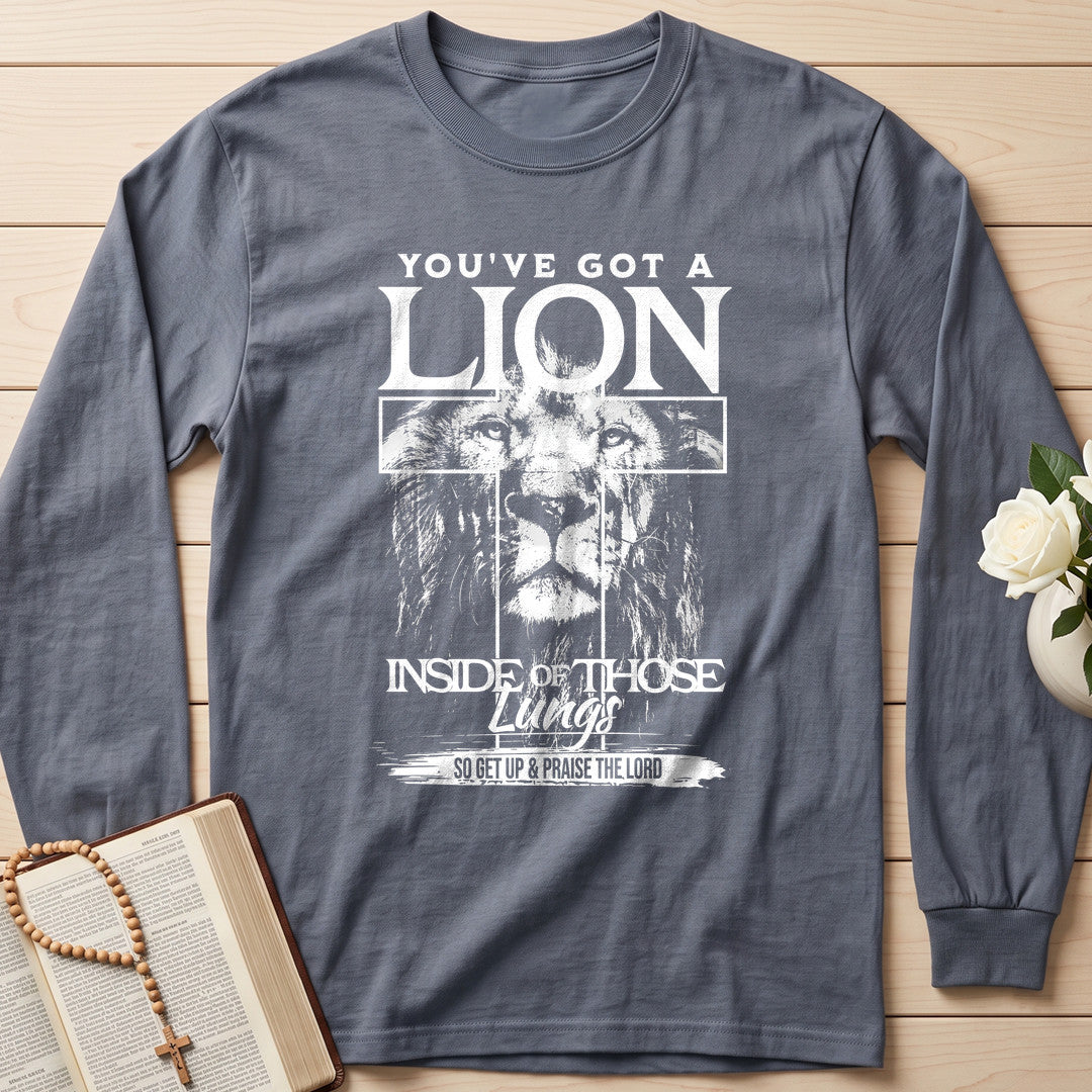 You've Got A Lion Inside Of Those Lungs So Get Up And Praise The Lord 01