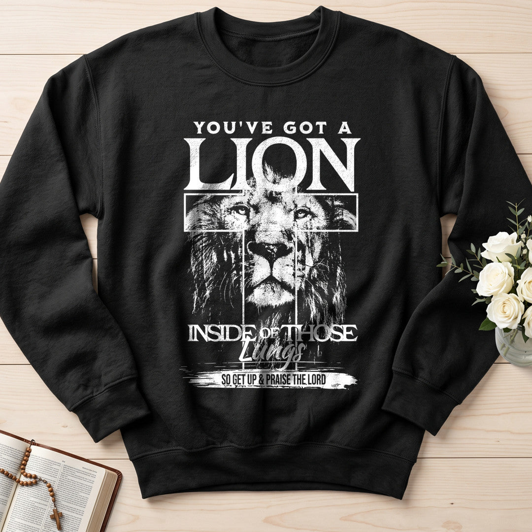 You've Got A Lion Inside Of Those Lungs So Get Up And Praise The Lord 01