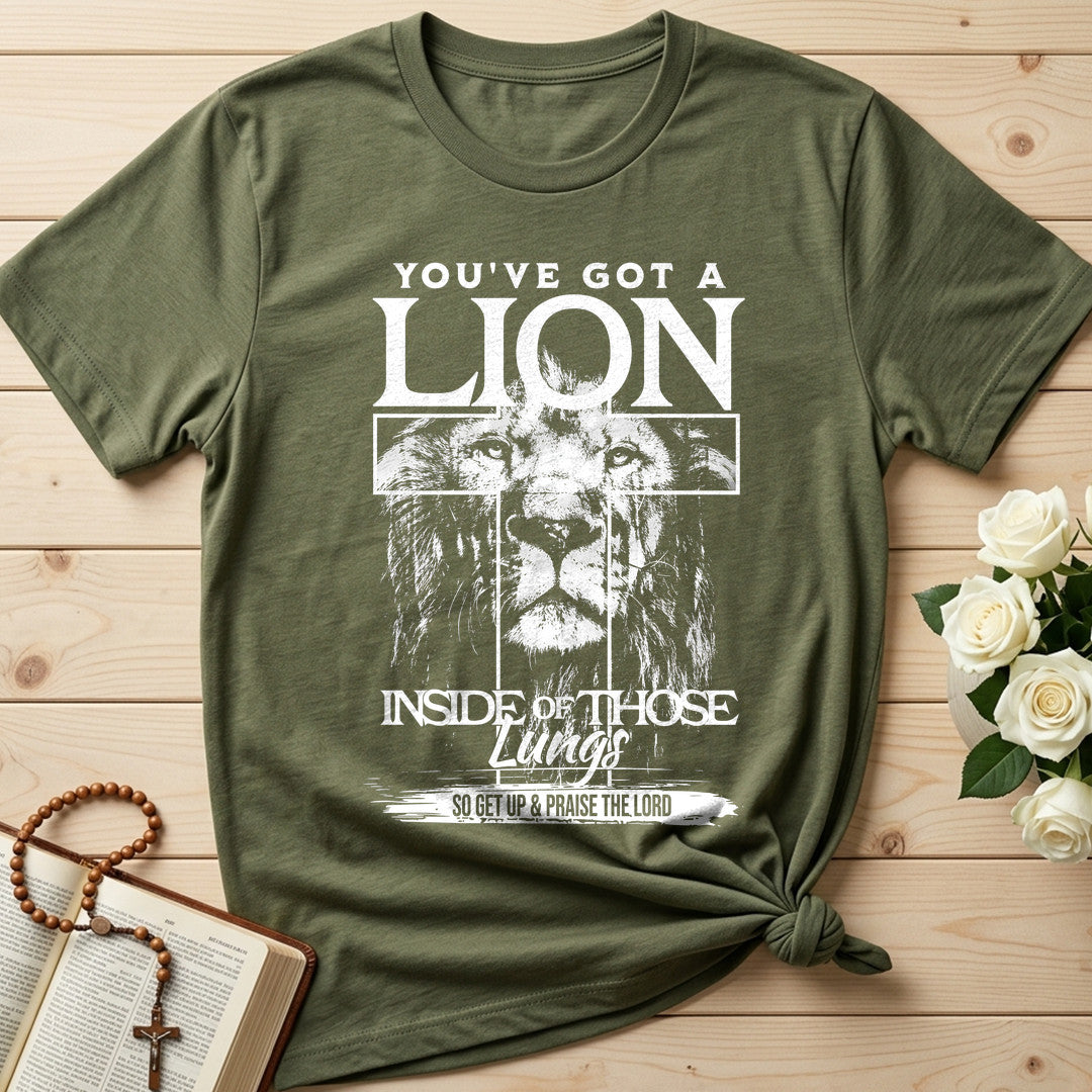 You've Got A Lion Inside Of Those Lungs So Get Up And Praise The Lord 01