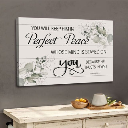 You will keep Him in perfect peace Isaiah 26:3 NKJV wall art canvas print