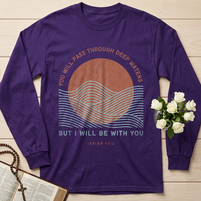 You Will Pass Through Deep Waters But I Will Be With You Isaiah 43.2 01