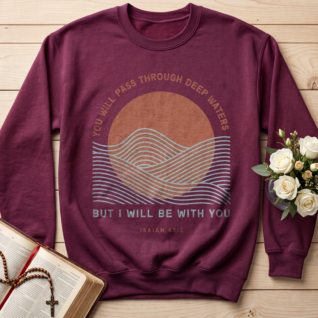 You Will Pass Through Deep Waters But I Will Be With You Isaiah 43.2 01