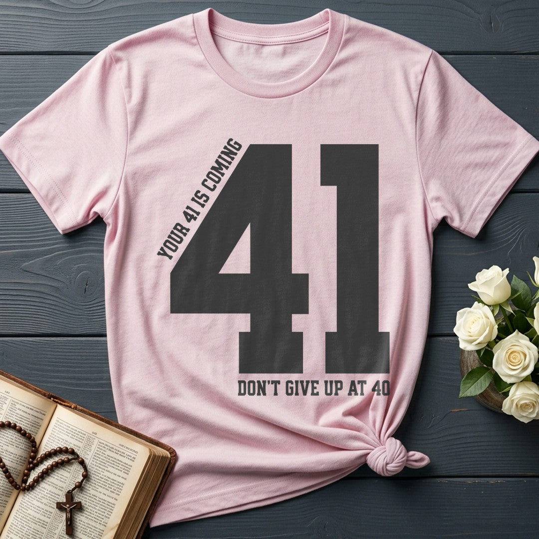 Your 41 Is Coming 27