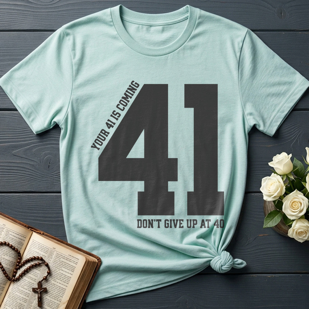 Your 41 Is Coming 27