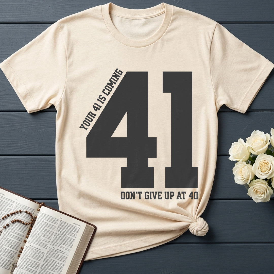 Your 41 Is Coming 27