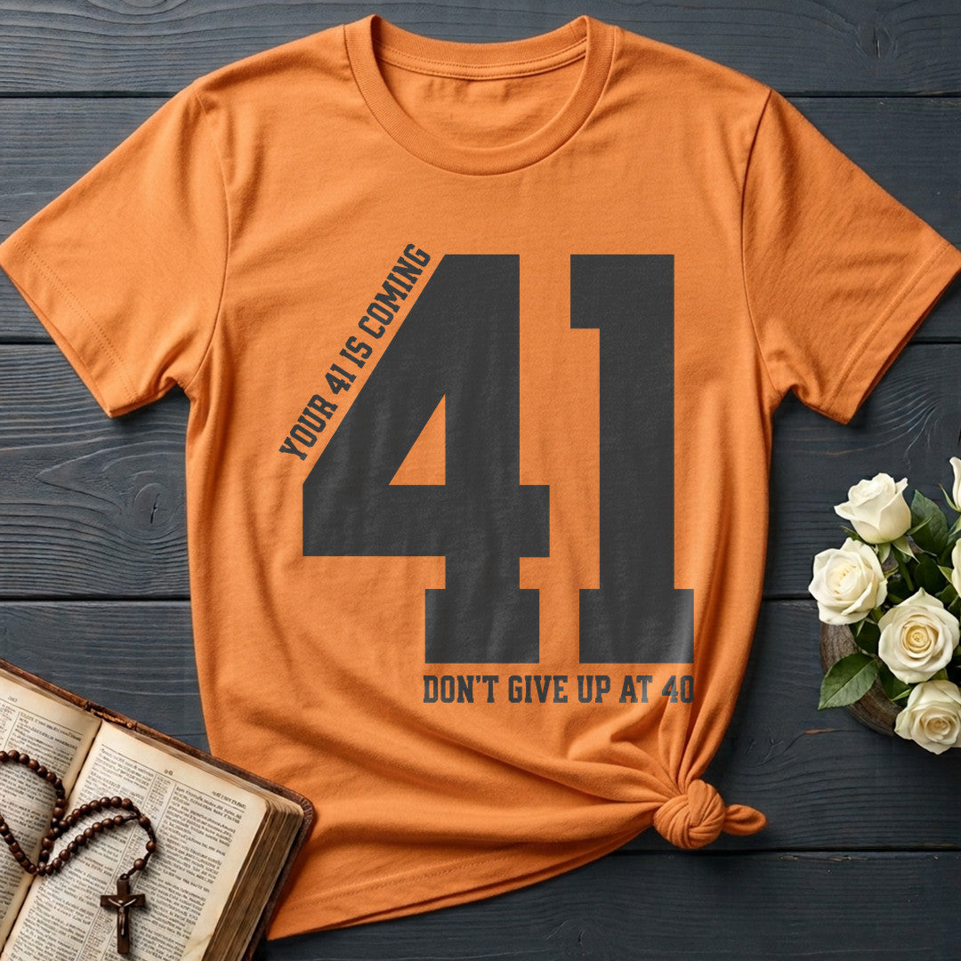 Your 41 Is Coming 27