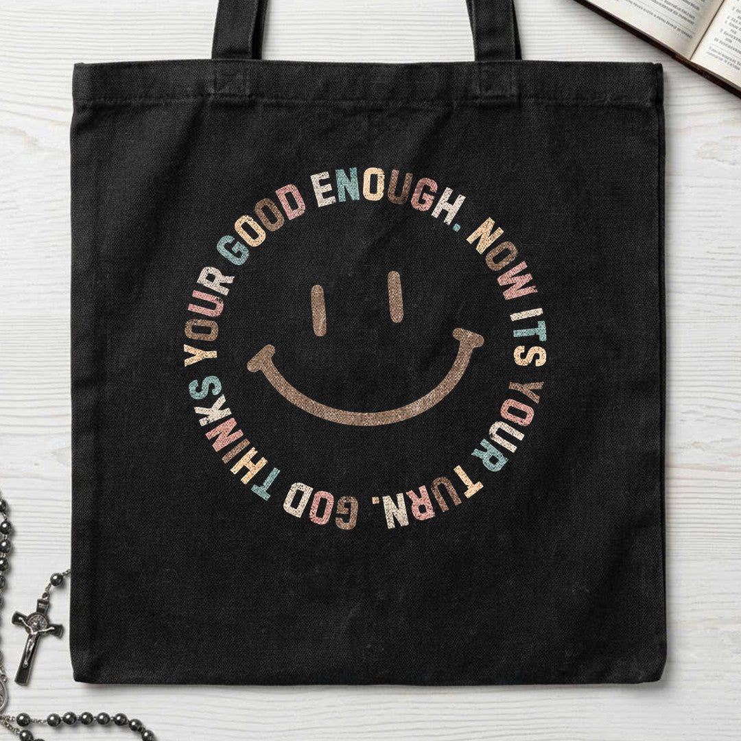 Your Good Enough Now Its Your Turn God Thinks 01