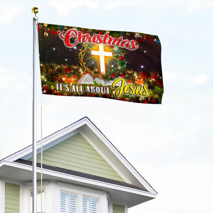 Christmas Jesus Grommet Flag Christmas It's All About Jesus
