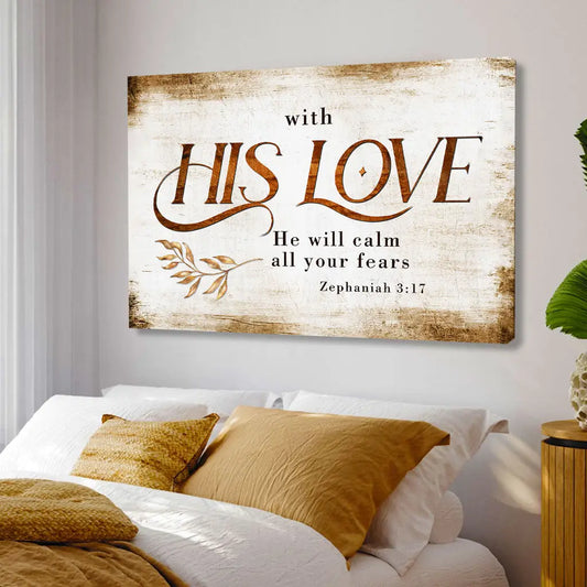 Rustic Zephaniah 3:17 With His Love He Will Calm All Your Fears Christian Wall Art Canvas